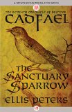 The Sanctuary Sparrow (The Chronicles of Brother Cadfael Book 7)