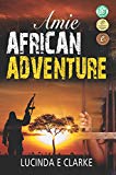 Amie an African Adventure