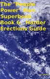 The "People Power" Man Superbook Book 6.  Harder Erections Guide