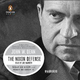 The Nixon Defense: What He Knew and When He Knew It