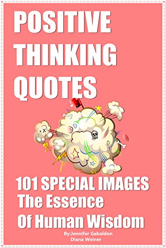 Positive Thinking Quotesï¼š101 Special Images: The Essence  Of Human Wisdom!