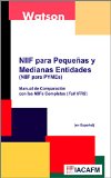 NIIF para Pequeñas y Medianas Entidades (NIIFs para PYMEs): Manual de Comparación con las NIIFs Completas (Full IFRS) (Spanish Edition)