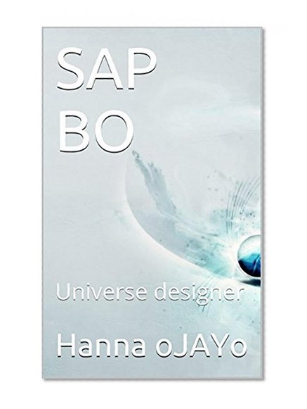 SAP Business Objects: Universe designer, sap business objects tutorial, sap business objects documentation,  sap business objects training material