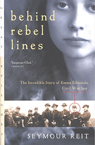 Book Cover Behind Rebel Lines: The Incredible Story of Emma Edmonds, Civil War Spy (Great Episodes)