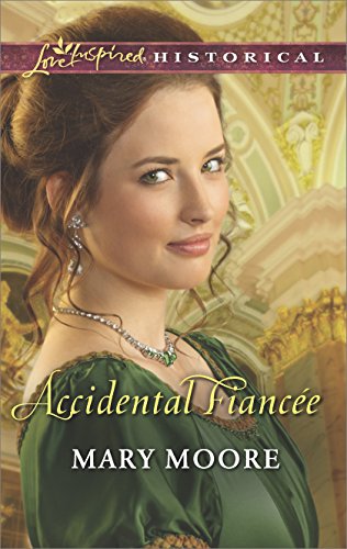 Accidental Fiancee (Love Inspired Historical)