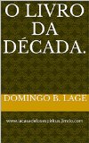 O livro da DÃ©cada.: www.lacasadelosespiritus.jimdo.com (Portuguese Edition)
