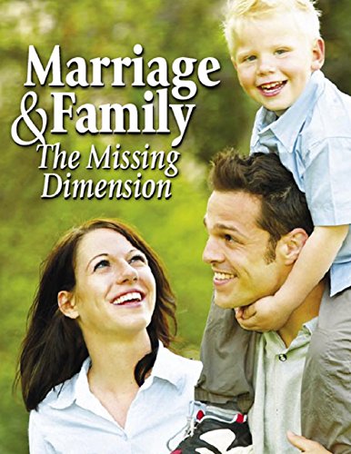 Marriage & Family: The Missing Dimension