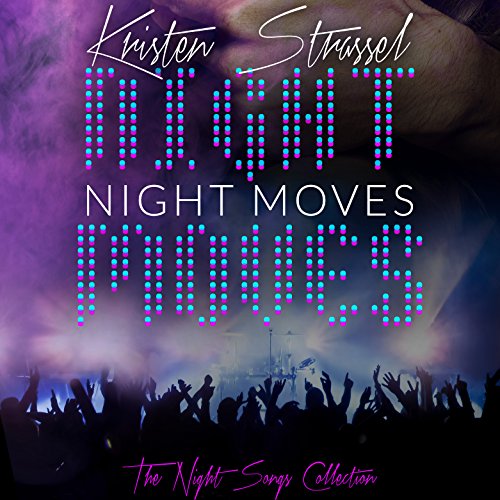 Night Moves: Night Songs, Book 2