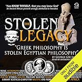 The Stolen Legacy: Greek Philosophy Is Stolen Egyptian Philosophy