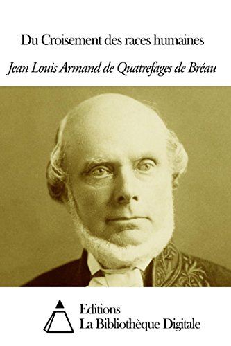 Du Croisement des races humaines (French Edition)