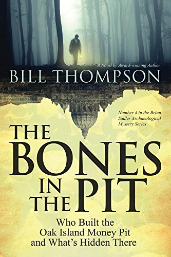 The Bones in the Pit (Brian Sadler Archaeological Mystery Series Book 4)