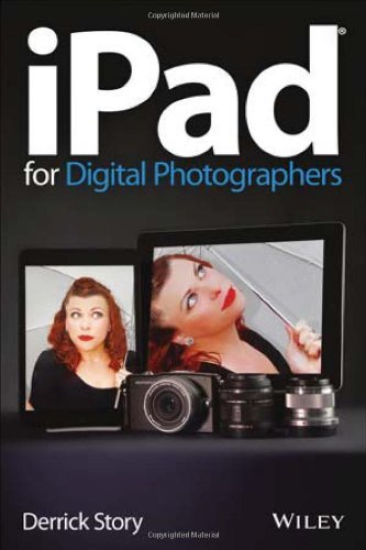 iPad for Digital Photographers 1st by Story, Derrick (2013) Paperback
