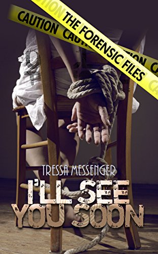 I'll See You Soon (The Forensic Files Book 2)