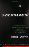 Beyond Greed and Fear: Understanding Behavioral Finance and the Psychology of Investing (Financial Management Association Survey and Synthesis Series) by Shefrin, Hersh (2007) Paperback