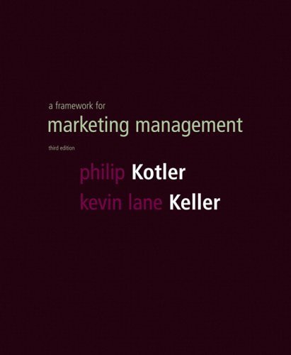 Framework for Marketing Management (3rd Edition) 3rd by Kotler, Philip, Keller, Kevin Lane (2006) Paperback