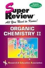 Organic Chemistry Ii ( Super Reviews; All You Need to Know )