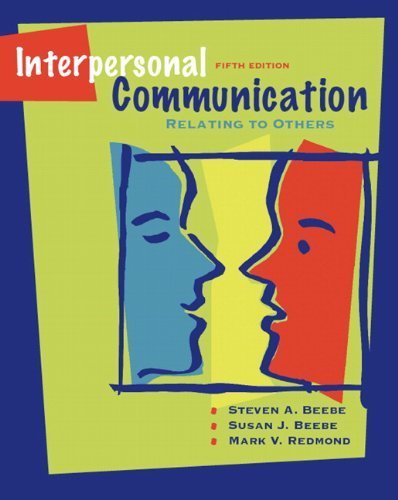 Interpersonal Communication: Relating to Others (5th Edition) 5th by Beebe, Steven A., Beebe, Susan J., Redmond, Mark V. (2007) Paperback