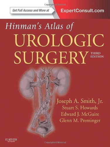 Hinman's Atlas of Urologic Surgery: Expert Consult - Online and Print, 3e 3rd by Smith Jr. MD, Joseph A., Howards MD, Stuart S., Preminger MD (2012) Hardcover