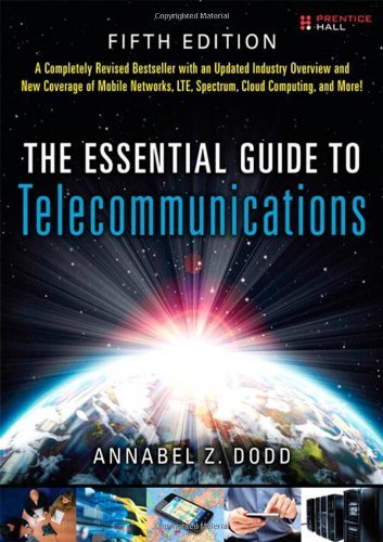 The Essential Guide to Telecommunications (Essential Guides (Prentice Hall)) by Dodd, Annabel Z. (2012) Paperback