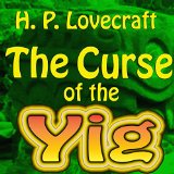The Curse of the Yig
