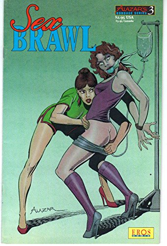 Alazar's Bondage Series #3 "Sex Brawl"