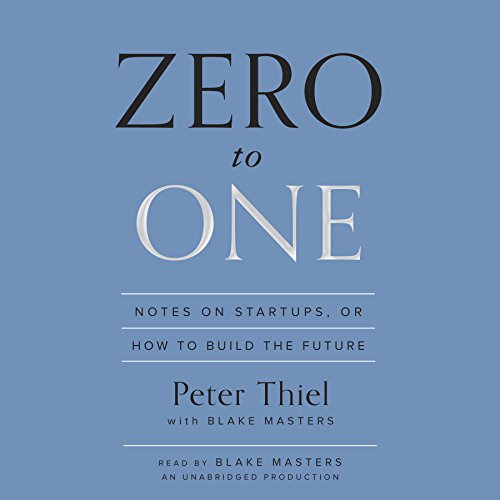 Book Cover Zero to One: Notes on Startups, or How to Build the Future