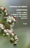Omeopatia: Guida medica ai rimedi omeopatici per le più comuni malattie (Salute Benessere) (Italian Edition)