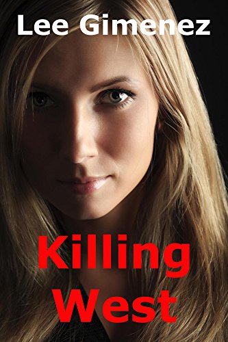 Killing West: a Rachel West Thriller