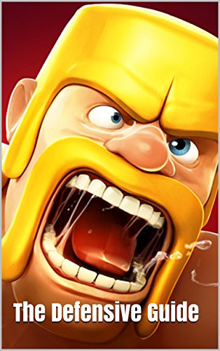 Clash Of Clans: The Defensive Strategy Guide (2014 Edition)