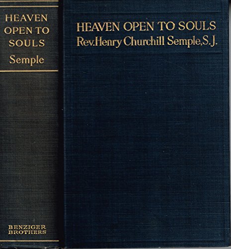 Heaven Open to Souls, Love of God Above All Things & Perfect Contrition Easy & Common in Souls Resolved to Avoid Mortal Sin