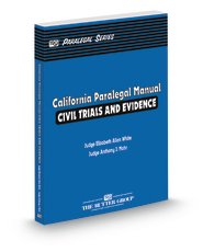 California Paralegal Manual: Civil Trials and Evidence, 2013 ed.