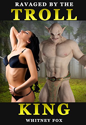 Ravaged By The Troll King