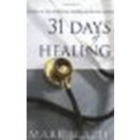 31 Days of Healing: Devotions to Help You Receive Healing and Recover Quickly by Brazee, Mark [Harrison House, 2003] (Paperback) [Paperback]