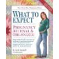 The What to Expect Pregnancy Journal & Organizer by Murkoff, Heidi [Workman Publishing Company, 2007] (Spiral-bound) [Spiral-bound]