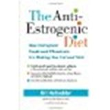 The Anti-Estrogenic Diet: How Estrogenic Foods and Chemicals Are Making You Fat and Sick by Hofmekler, Ori [North Atlantic Books, 2007] (Paperback) [Paperback]