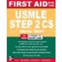 First Aid for the USMLE Step 2 CS, Fourth Edition by Le, Tao, Bhushan, Vikas, Sheikh-Ali, Mae, Shahin, Fadi Abu [McGraw-Hill Medical, 2012] (Paperback) 4th Edition [Paperback]