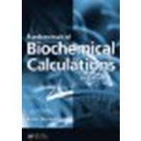 Fundamentals of Biochemical Calculations, Second Edition by Moorthy, Krish [CRC Press, 2007] (Paperback) 2nd Edition [Paperback]