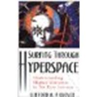 Surfing Through Hyperspace: Understanding Higher Universes in Six Easy Lessons by Pickover, Clifford A. [Oxford University Press, 2001] (Paperback) [Paperback]