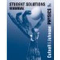 Student Solutions Manual to Accompany Physics by Cutnell, John D., Johnson, Kenneth W. [Wiley, 2011] (Paperback) 9th Edition [Paperback]