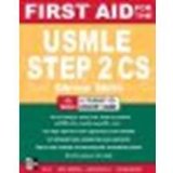 First Aid for the USMLE Step 2 CS, Fourth Edition by Le, Tao, Bhushan, Vikas, Sheikh-Ali, Mae, Shahin, Fadi Abu [McGraw-Hill Medical, 2012] (Paperback) 4th Edition [Paperback]