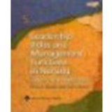 Leadership Roles and Management Functions in Nursing: Theory & Application by Bessie L. Marquis, Carol J. Huston [Lippincott Williams & Wilkins, 2005] (Paperback) 5th Edition [Paperback]