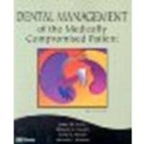 Dental Management of the Medically Compromised Patient by Little DMD MS, James W., Miller DMD MS, Craig, Rhodus DMD [Mosby, 2002] (Paperback) 6th Edition [Paperback]