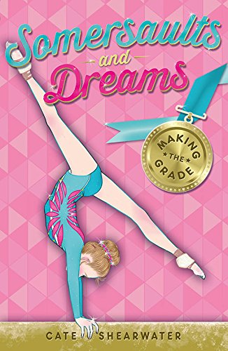 Somersaults and Dreams: Making the Grade