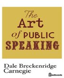 The Art of Public Speaking (Illustrated)