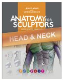 Head & Neck Anatomy For Artists: Understanding the human form (Anatomy For Sculptors Book 2)