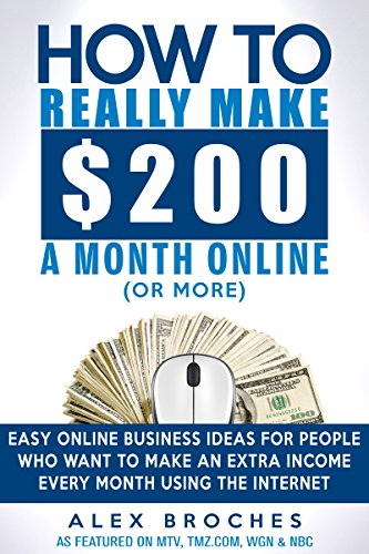 How To Really Make $200 A Month Online (Or More)
