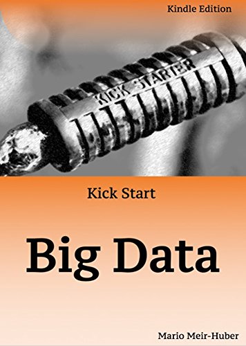 Kick Start: Big Data: An introduction to Big Data