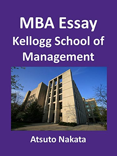 MBA Essay 2013 - Kellogg School of Management -