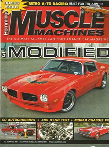 Hemmings Muscle Machines Magazine 2012 Bonus Issue All Modified Retro A/FX Racers, Mopar Chassis Fix, 409 Dump Test and More