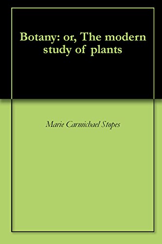 Botany: or, The modern study of plants